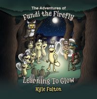 Book Cover for The Adventures of Fundi the Firefly by Kyle Fulton