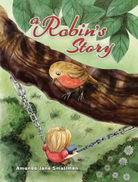 Book Cover for A Robin's Story by Amanda Jane Smallman