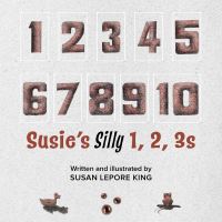 Book Cover for Susie's Silly 1, 2, 3S by Susan Lepore King