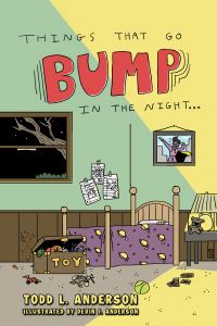 Book Cover for Things That Go Bump in the Night by Todd L Anderson