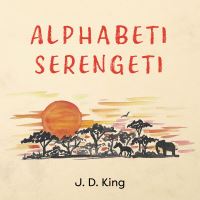 Book Cover for Alphabeti Serengeti by JD King