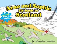 Book Cover for Arno and Sophie Fly Back to Scotland by Jennifer Laidlaw