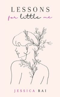 Book Cover for Lessons for Little Me by Jessica Rai