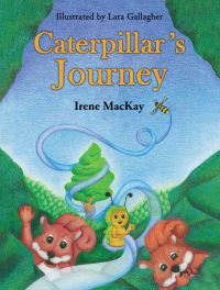 Book Cover for Caterpillar's Journey by Irene Mackay