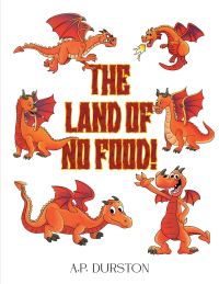 Book Cover for The Land of No Food! by A P Durston