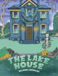 Book Cover for The Lake House by Delmina Carvalho