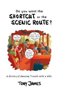 Book Cover for Do You Want the Shortcut or the Scenic Route? by Tony James