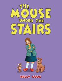 Book Cover for The Mouse Under the Stairs by Kelly Cook