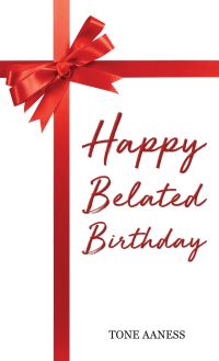 Book Cover for Happy Belated Birthday by Tone Aaness