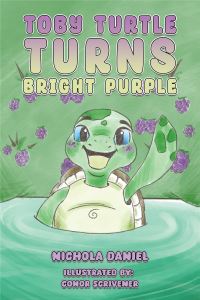 Book Cover for Toby Turtle Turns Bright Purple by Nichola Daniel