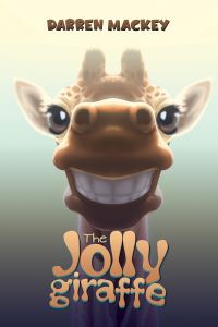 Book Cover for The Jolly Giraffe by Darren Mackey