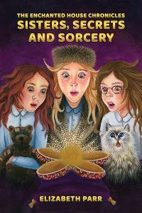 Book Cover for Sisters, Secrets and Sorcery by Elizabeth Parr