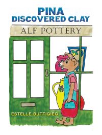 Book Cover for Pina Discovered Clay by Estelle Buttigieg