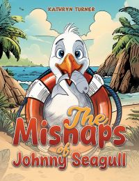 Book Cover for The Mishaps of Johnny Seagull by Kathryn Turner