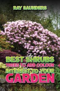 Book Cover for The Best Shrubs and Trees to Add Colour and Interest to Your Garden by Ray Saunders