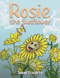 Book Cover for Rosie the Sunflower by Janine Elizabeth