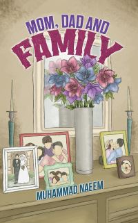 Book Cover for Mom, Dad and Family by Muhammad Naeem