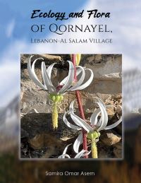 Book Cover for Ecology and Flora of Qornayel, Lebanon - Al Salam Village by Samira Omar Asem