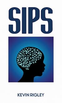 Book Cover for SIPS by Kevin P Rigley