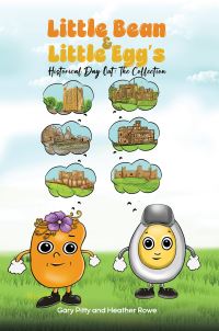 Book Cover for Little Bean and Little Egg's Historical Day Out by Gary Pitty, Heather Rowe