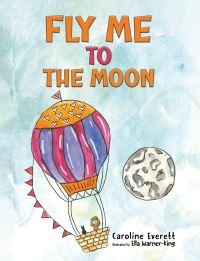 Book Cover for Fly Me to the Moon by Caroline Everett