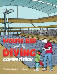 Book Cover for Wolfie Red and the Diving Competition by Mhari McGraw, Aaron McGraw