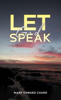Book Cover for Let God Speak by Mark Edward Chard