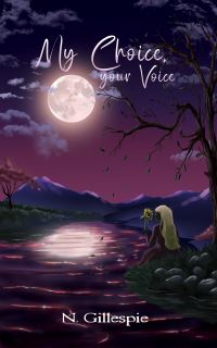Book Cover for My Choice, Your Voice by N Gillespie