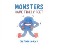 Book Cover for Monsters Have Tickly Feet by Jertinder Dulay
