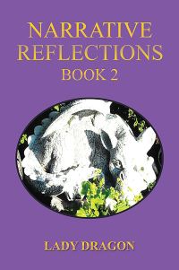Book Cover for Narrative Reflections - Book 2 by Lady Dragon