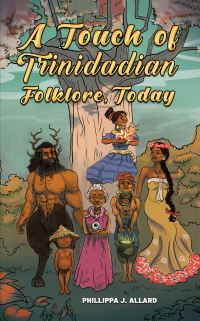 Book Cover for A Touch of Trinidadian Folklore, Today by Phillippa J Allard