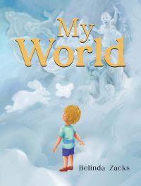 Book Cover for My World by Belinda Zacks