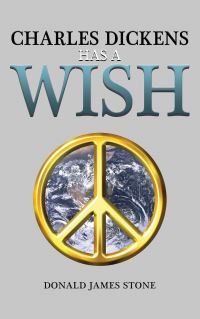 Book Cover for Charles Dickens Has a Wish by Donald James Stone