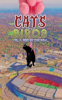 Book Cover for Cats Versus Birds, or, A Bird in the Paw... by Gordon S Dickson