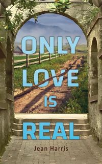 Book Cover for Only Love Is Real by Jean Harris