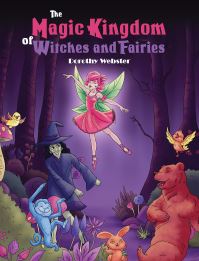 Book Cover for The Magic Kingdom of Witches and Fairies by Dorothy Webster