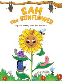 Book Cover for Sam the Sunflower by Julie Sceeny, Chris Manasse