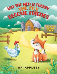 Book Cover for Len the Hen & Freddy the Fox Become Friends by W R Appleby