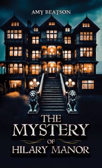 The Mystery of Hilary Manor