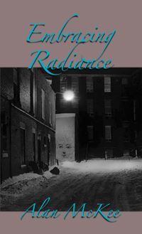 Book Cover for Embracing Radiance by Alan McKee