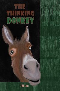 Book Cover for The Thinking Donkey by J M Lee