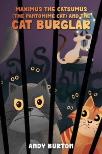 Book Cover for Maximus the Catsumus (The Pantomime Cat) and the Cat Burglar by Andy Burton