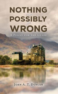 Book Cover for Nothing Can Possibly Go Wrong by John A T Duncan