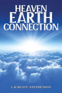 Book Cover for Heaven-Earth Connection by Laurence Stephenson