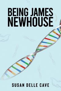 Book Cover for Being James Newhouse by Susan Delle Cave