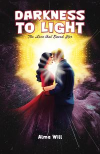Book Cover for Darkness to Light by Alma Will