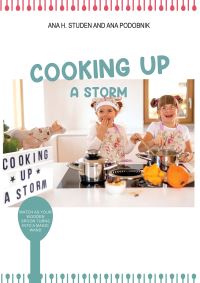 Book Cover for Cooking Up a Storm by Ana H Studen, Ana Podobnik