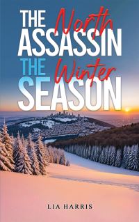 Book Cover for The North Assassin - The Winter Season by Lia Harris