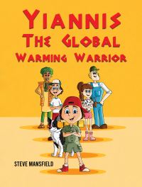 Book Cover for Yiannis The Global Warming Warrior by Steve Mansfield