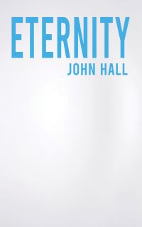 Book Cover for Eternity by John Hall